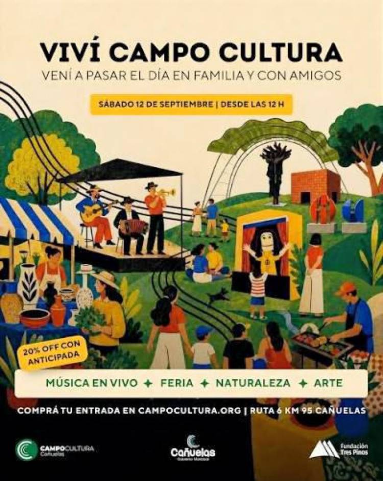 VIVÍ CAMPO CULTURA: ARTE, MÚSICA, FERIA Y NATURALEZA EN CAÑUELAS
